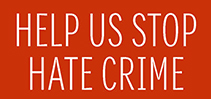 Help Us Stop Hate Crime